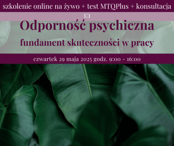 Odporność psychiczna - fundament skuteczności w pracy